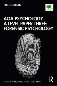 Cover image: AQA Psychology A Level Paper Three: Forensic Psychology 1st edition 9780367403942