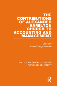 Imagen de portada: The Contributions of Alexander Hamilton Church to Accounting and Management 1st edition 9780367521110