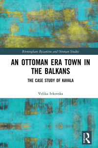 Cover image: An Ottoman Era Town in the Balkans 1st edition 9780367260187