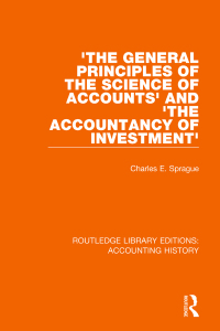 Cover image: 'The General Principles of the Science of Accounts' and 'The Accountancy of Investment' 1st edition 9780367515034