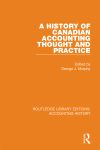 صورة الغلاف: A History of Canadian Accounting Thought and Practice 1st edition 9780367531973