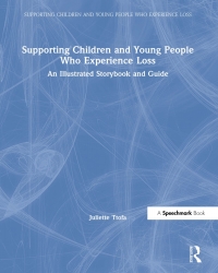 Immagine di copertina: Supporting Children and Young People Who Experience Loss 1st edition 9780367856434