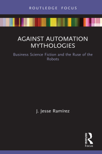 Cover image: Against Automation Mythologies 1st edition 9780367520281