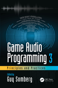 Imagen de portada: Game Audio Programming 3: Principles and Practices 1st edition 9780367348045