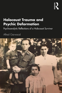 Cover image: Holocaust Trauma and Psychic Deformation 1st edition 9781780491882