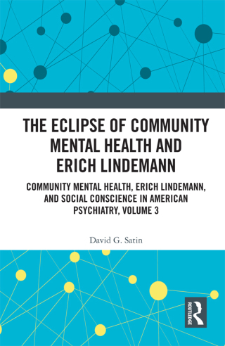 Cover image: The Eclipse of Community Mental Health and Erich Lindemann 1st edition 9780367354350