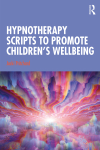 Imagen de portada: Hypnotherapy Scripts to Promote Children's Wellbeing 1st edition 9780367490386