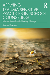 Imagen de portada: Applying Trauma-Sensitive Practices in School Counseling 1st edition 9780367237233