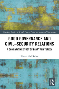 Cover image: Good Governance and Civil–Security Relations 1st edition 9780367445249