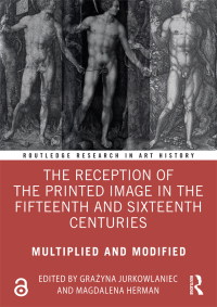 Cover image: The Reception of the Printed Image in the Fifteenth and Sixteenth Centuries 1st edition 9780367539405