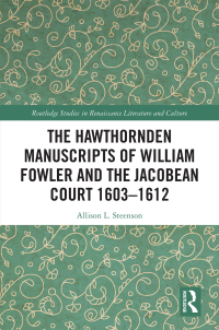 Imagen de portada: The Hawthornden Manuscripts of William Fowler and the Jacobean Court 1603–1612 1st edition 9780367543280