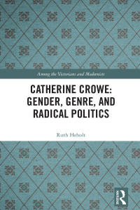 Cover image: Catherine Crowe: Gender, Genre, and Radical Politics 1st edition 9780367543327