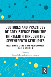Cover image: Cultures and Practices of Coexistence from the Thirteenth Through the Seventeenth Centuries 1st edition 9780367544447