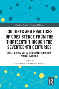 Omslagafbeelding: Cultures and Practices of Coexistence from the Thirteenth Through the Seventeenth Centuries 1st edition 9780367544447