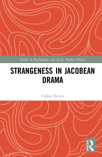 Cover image: Strangeness in Jacobean Drama 1st edition 9780367501280