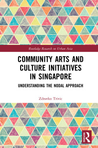 Omslagafbeelding: Community Arts and Culture Initiatives in Singapore 1st edition 9780367439194