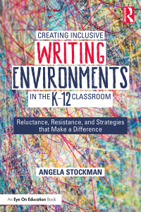 Cover image: Creating Inclusive Writing Environments in the K-12 Classroom 1st edition 9780367463380