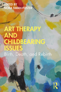 Titelbild: Art Therapy and Childbearing Issues 1st edition 9780367436506