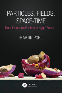 Cover image: Particles, Fields, Space-Time 1st edition 9781032506937