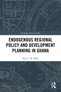 Imagen de portada: Endogenous Regional Policy and Development Planning in Ghana 1st edition 9780367547059