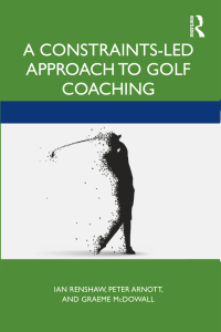 Imagen de portada: A Constraints-Led Approach to Golf Coaching 1st edition 9780367482688