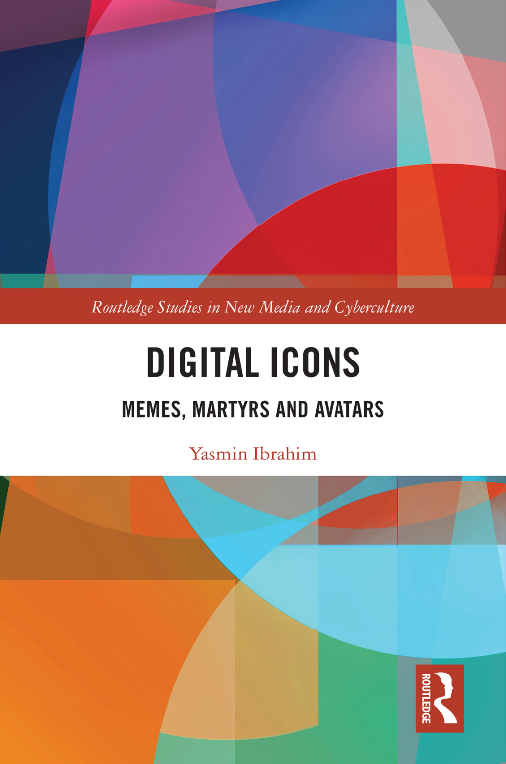 Digital Icons Memes, Martyrs and Avatars 1st Edition