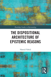 Cover image: The Dispositional Architecture of Epistemic Reasons 1st edition 9780367511012