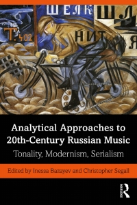 表紙画像: Analytical Approaches to 20th-Century Russian Music 1st edition 9780367430320