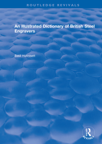 表紙画像: An Illustrated Dictionary of British Steel Engravers 1st edition 9780367548346