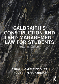Cover image: Galbraith's Construction and Land Management Law for Students 7th edition 9780367465186