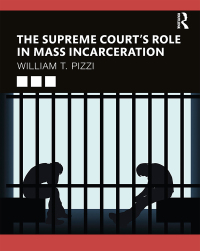 Imagen de portada: The Supreme Court’s Role in Mass Incarceration 1st edition 9780367331399