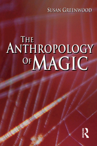 Cover image: The Anthropology of Magic 1st edition 9781845206710
