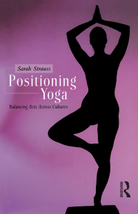 Cover image: Positioning Yoga 1st edition 9781859737347
