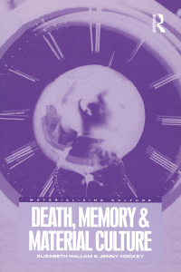 Imagen de portada: Death, Memory and Material Culture 1st edition 9781859733790