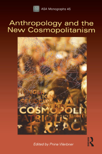 Cover image: Anthropology and the New Cosmopolitanism 1st edition 9781847881984