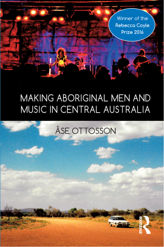 Cover image: Making Aboriginal Men and Music in Central Australia 1st edition 9781474224611