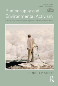 Omslagafbeelding: Photography and Environmental Activism 1st edition 9781350099517
