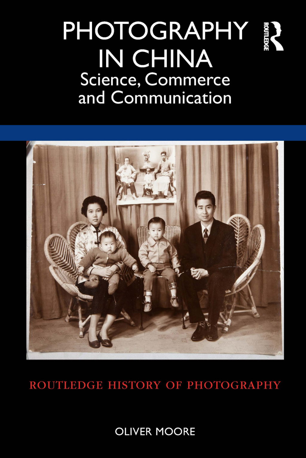 Photography in China Science, Commerce and Communication 1st Edition