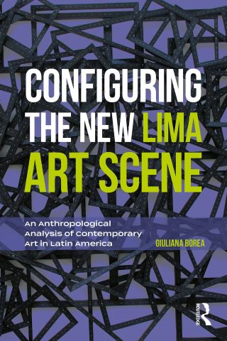 Cover image: Configuring the New Lima Art Scene 1st edition 9780367611569