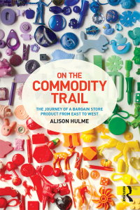 Cover image: On the Commodity Trail 1st edition 9781472572868