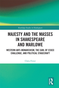 Omslagafbeelding: Majesty and the Masses in Shakespeare and Marlowe 1st edition 9780367552503