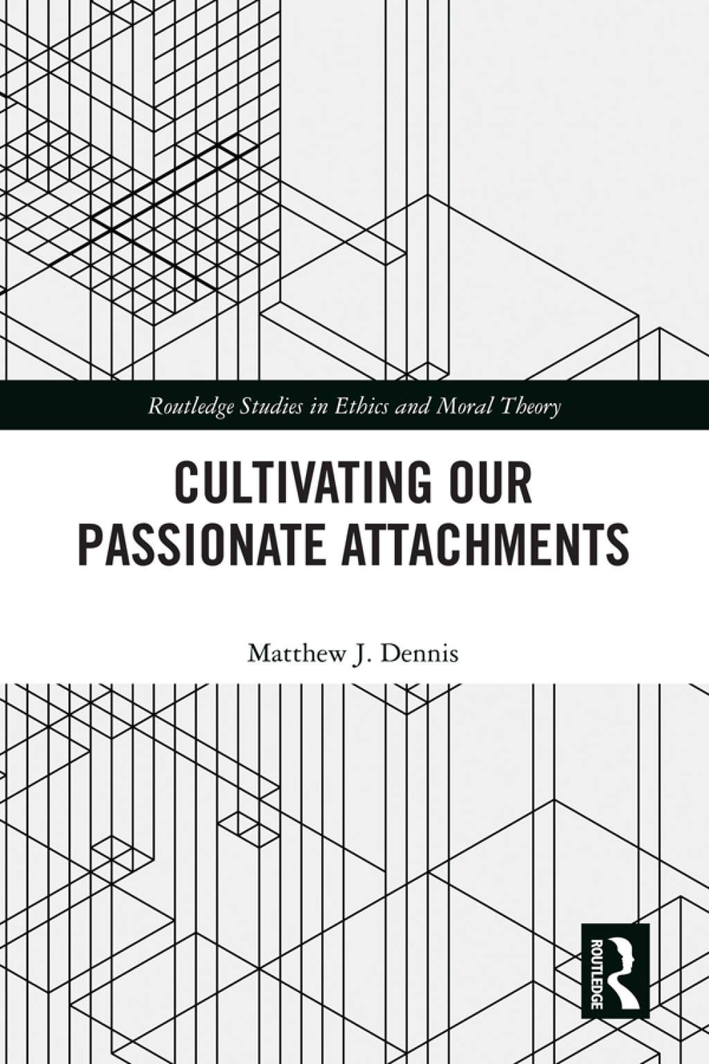 Cultivating Our Passionate Attachments 1st Edition