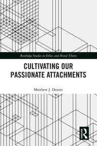 表紙画像: Cultivating Our Passionate Attachments 1st edition 9780367529635