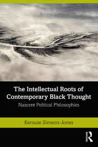 Immagine di copertina: The Intellectual Roots of Contemporary Black Thought 1st edition 9780367485573
