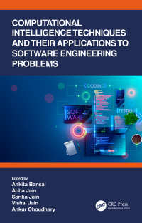 صورة الغلاف: Computational Intelligence Techniques and Their Applications to Software Engineering Problems 1st edition 9780367529802