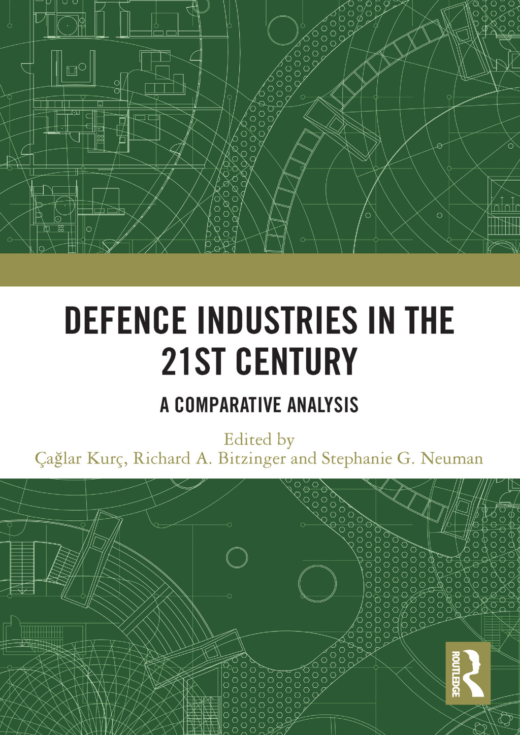 Defence Industries in the 21st Century A Comparative Analysis 1st Edition