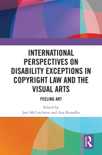 Imagen de portada: International Perspectives on Disability Exceptions in Copyright Law and the Visual Arts 1st edition 9780367359300