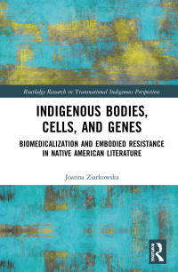 Cover image: Indigenous Bodies, Cells, and Genes 1st edition 9780367478520