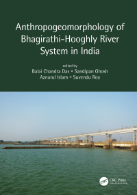 Omslagafbeelding: Anthropogeomorphology of Bhagirathi-Hooghly River System in India 1st edition 9780367861025