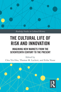Cover image: The Cultural Life of Risk and Innovation 1st edition 9780367361501